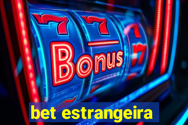 bet estrangeira